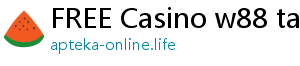 FREE Casino w88 tang 50k