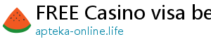 FREE Casino visa bet